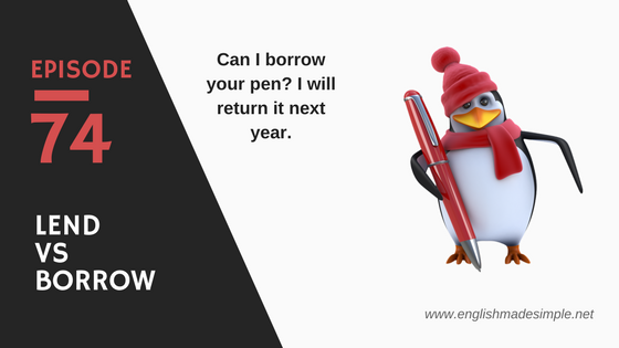 lend vs borrow vs loan english podcast