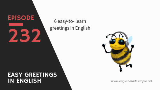 [232] 6 Super Easy English Greetings